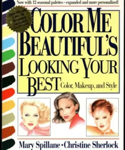 Color Me Beautiful's Looking Your Best: Color, Makeup and Style